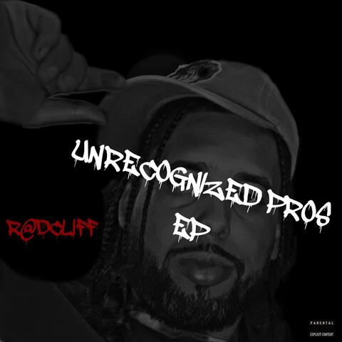 UNRECOGNIZED PROS EP