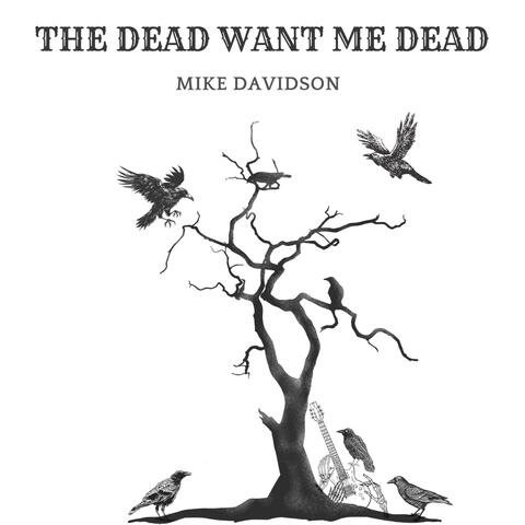 The Dead Want Me Dead