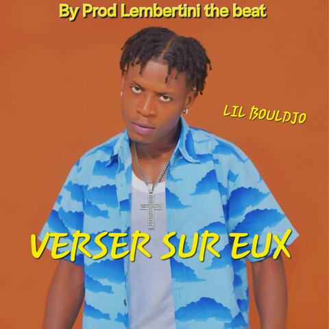 Verser sur eux