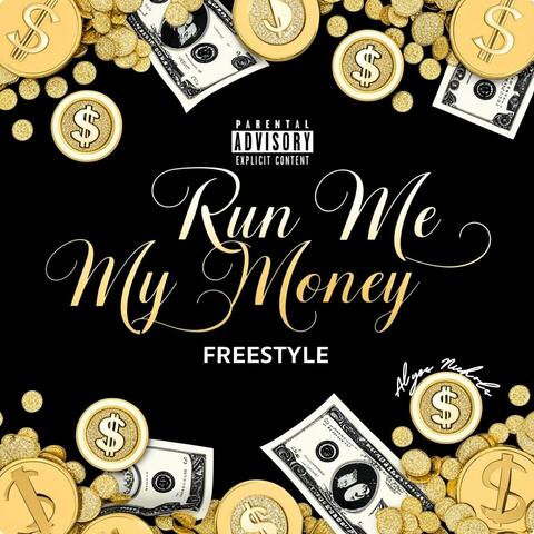 Run Me My Money (Freestyle)