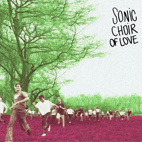 sonic choir of love
