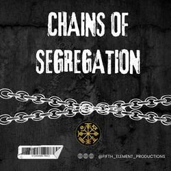 chains of segregation