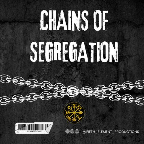 chains of segregation