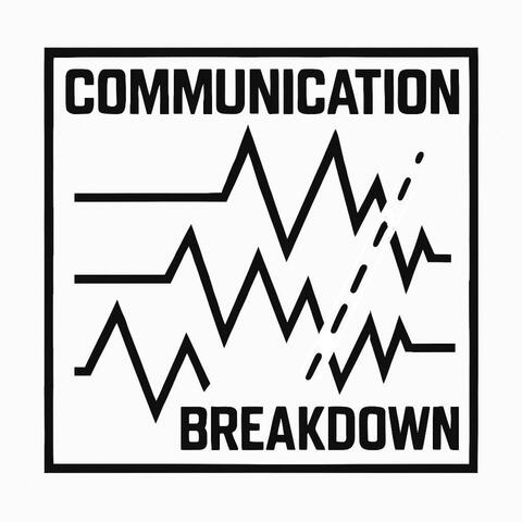 Communication Breakdown