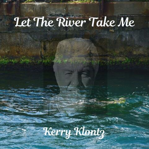 Let The River Take Me