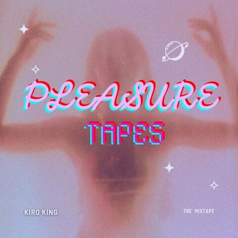 Pleasure Tapes The Mixtape