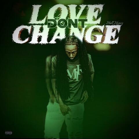 Love dont change
