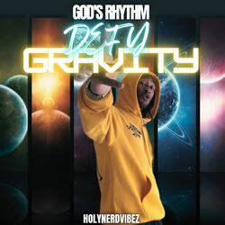 DEFY GRAVITY