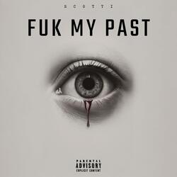 FUK MY PAST