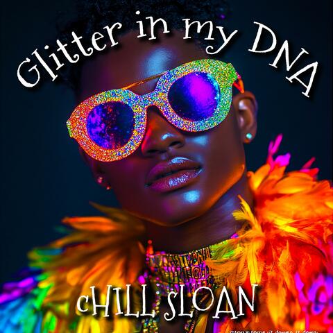 Glitter in my DNA