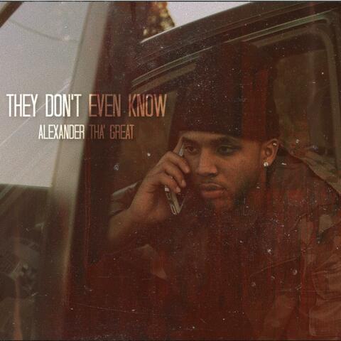 They Don't Even Know