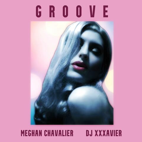 Groove (feat. DJ XXXavier)