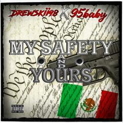 My Safety And Yours (feat. 95baby)