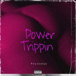Power Trippin'