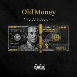 Old Money (feat. Kiki Waters & Rich Youngn Tone)
