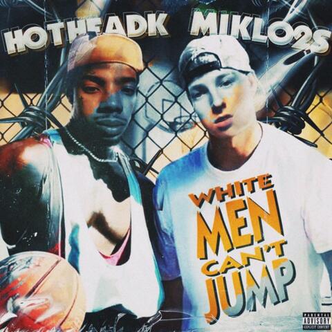 White men cant jump (feat. HotheadK)