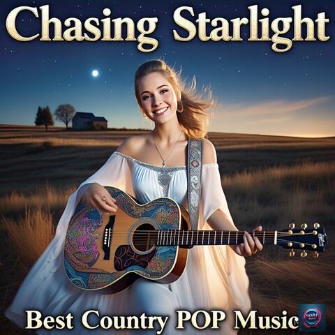 Chasing Starlight | Best Country POP Music