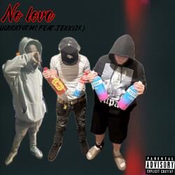 No love (feat. tekki2x)
