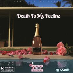Death To My Feelinz (feat. J Mello)