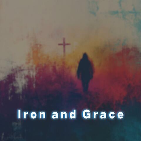 Iron and Grace