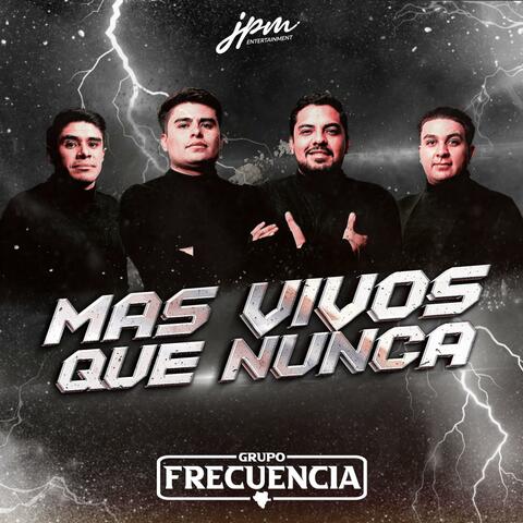 Más vivos que nunca