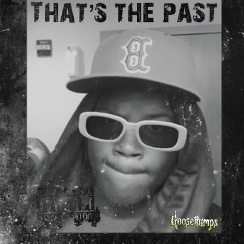 That's The Past