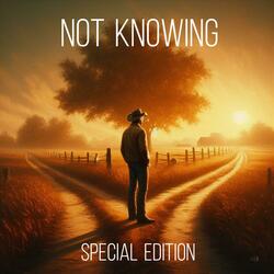 Not knowing Special Edition