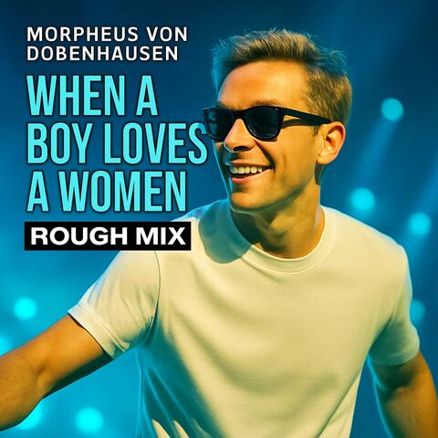 WHEN A BOY LOVES A WOMEN (Club Rough MiX)