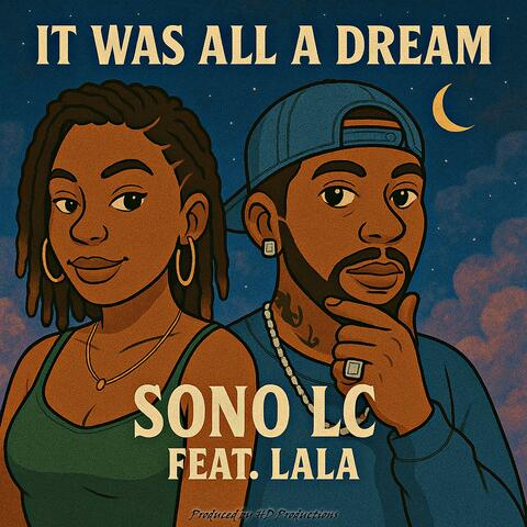 It Was All a Dream (feat. Lala)