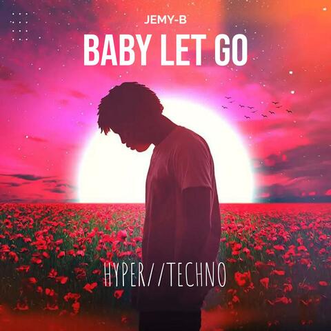 Baby let go