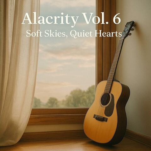 Alacrity, Vol. 6 (Soft Skies, Quiet Hearts)