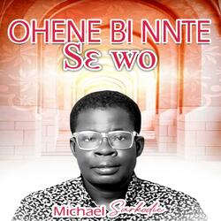 Ohene bi ntease wo