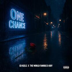 One Chance (feat. The World Famous D-Boy)