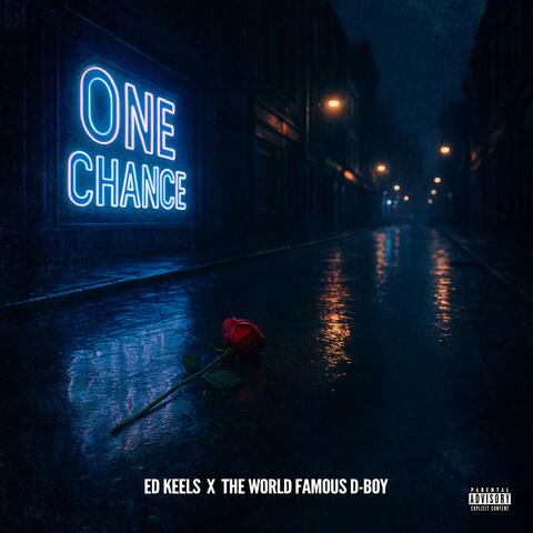 One Chance (feat. The World Famous D-Boy)