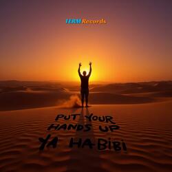 Put Your Hands Up Ya Habibi (EDM)