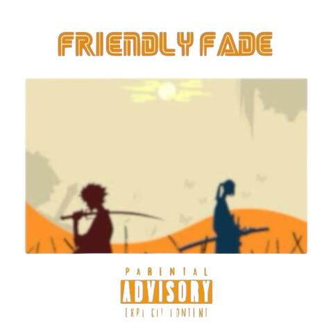 Friendly Fade