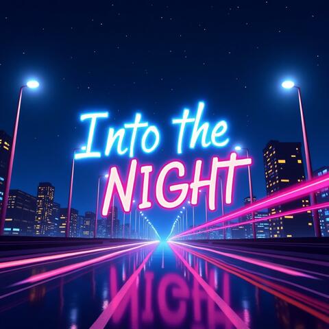 Into the Night