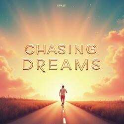 Chasing Dreams