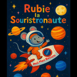 Rubie la Souris'tronaute (chanson pour les enfants)