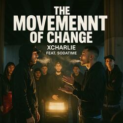 THE MOVEMENT OF CHANGE