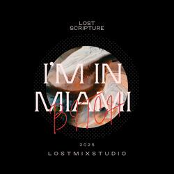 I'm In Miami Bitch (Extended Mix)
