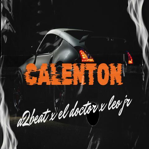calenton (feat. el doctor & leo jr)