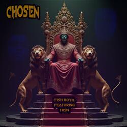 Chosen (feat. Tr3N)