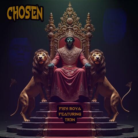 Chosen (feat. Tr3N)