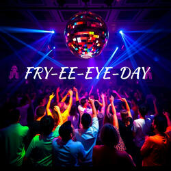 Fry-ee-eye-day