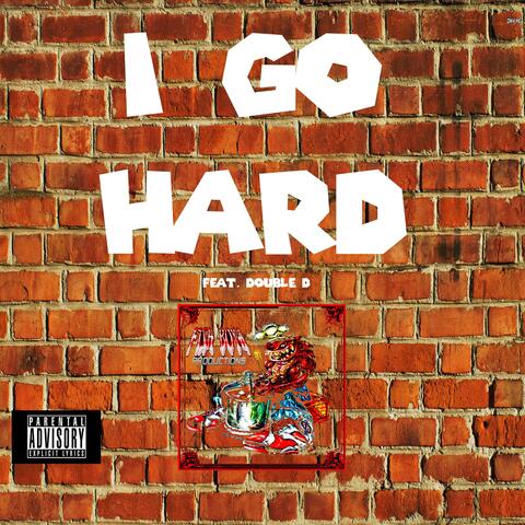 I Go Hard (feat. Double D)