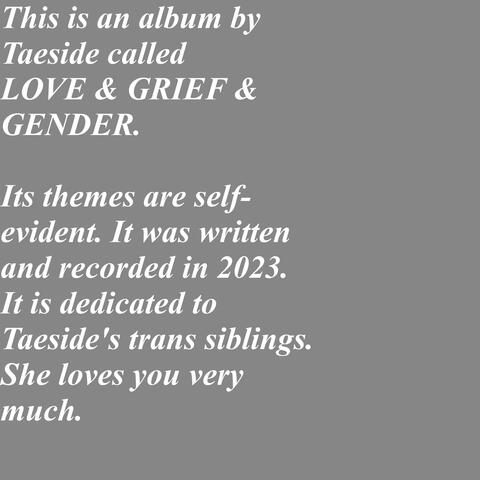 LOVE & GRIEF & GENDER