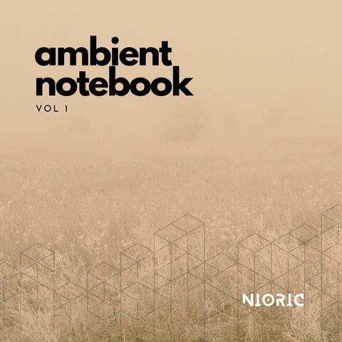 Ambient Notebook, Vol. 1