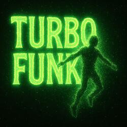 TURBO FUNK (ULTRA-SLOWED)