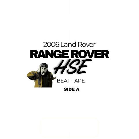 2006 Land Rover Range Rover HSE: BEAT TAPE(Side A)